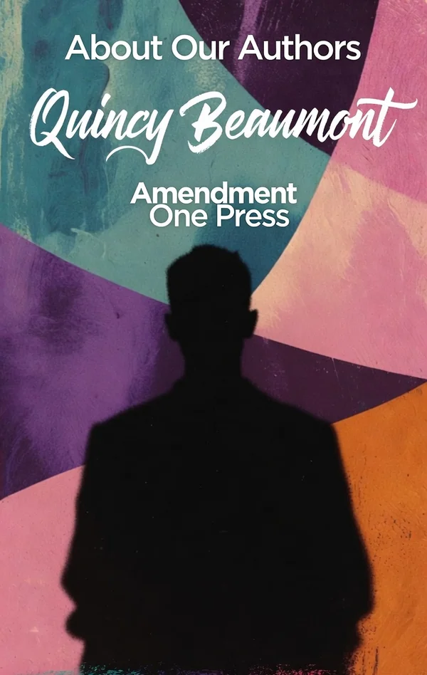 Quincy Beaumont, author at Amendment One Press